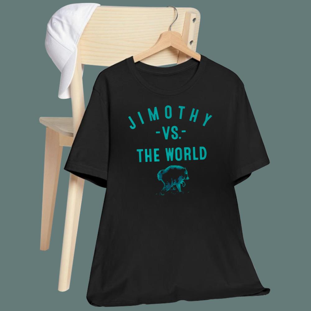 Jimothy Vs The World T-Shirt