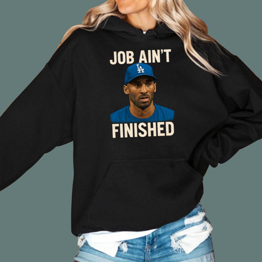 Job Ain't Finished T-Shirt