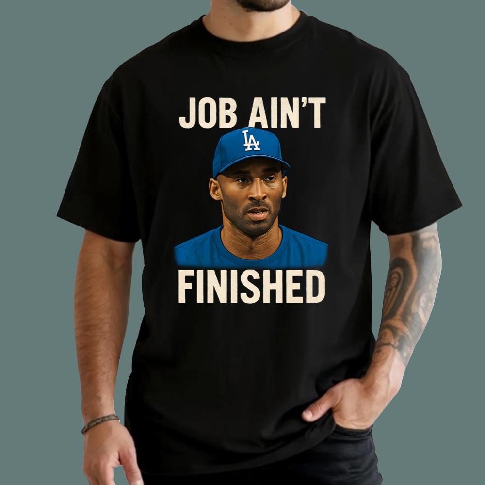 Job Ain't Finished T-Shirt