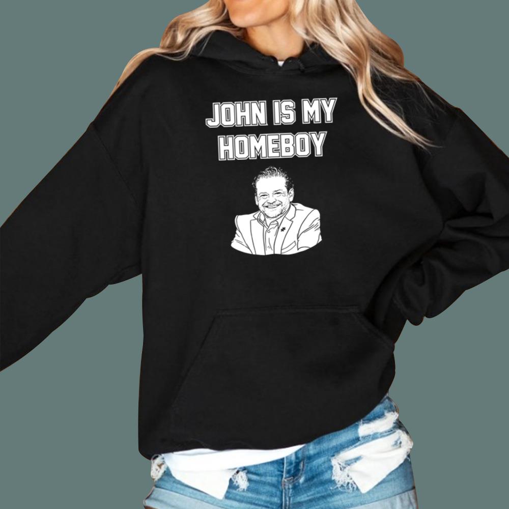 John Is My Homeboy T-Shirt