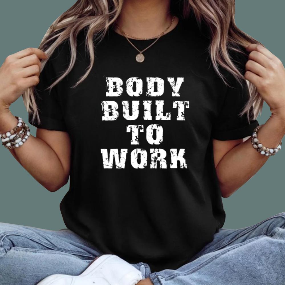 John Schneider Body Built To Work T-Shirt