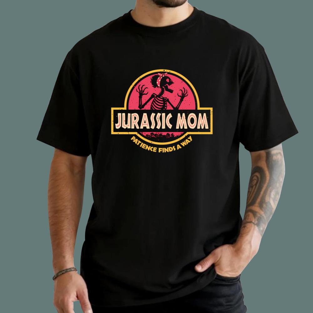 Jurassic Mom Patience Finds A Way T-Shirt