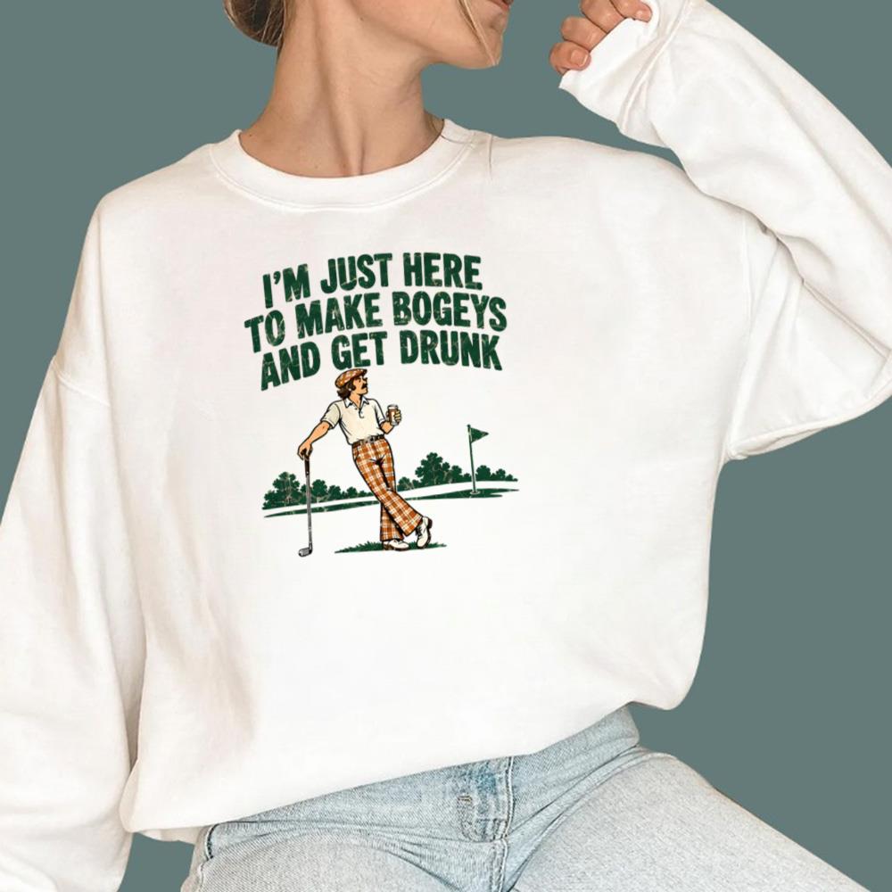 Just Here to Make Bogeys and Get Drunk T-Shirt