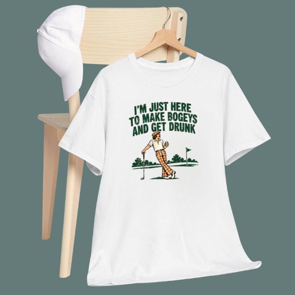 Just Here to Make Bogeys and Get Drunk T-Shirt