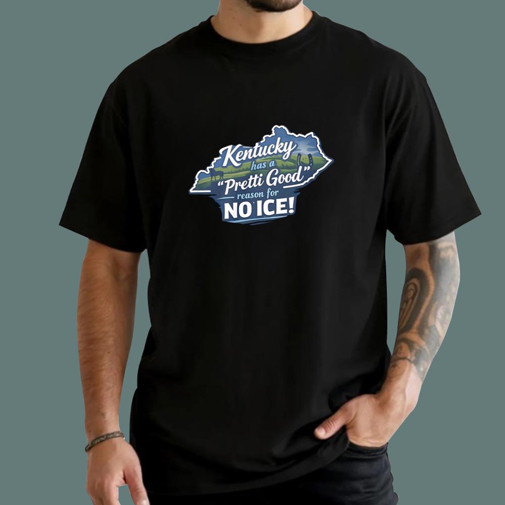 Kentucky Has A Pretti Good Reason For No Ice T-Shirt