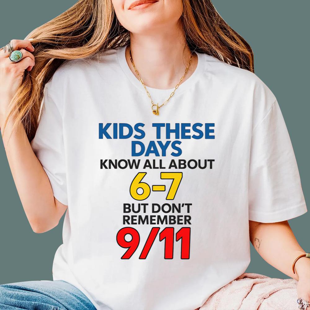Kids These Days Know All About 6-7 T-Shirt