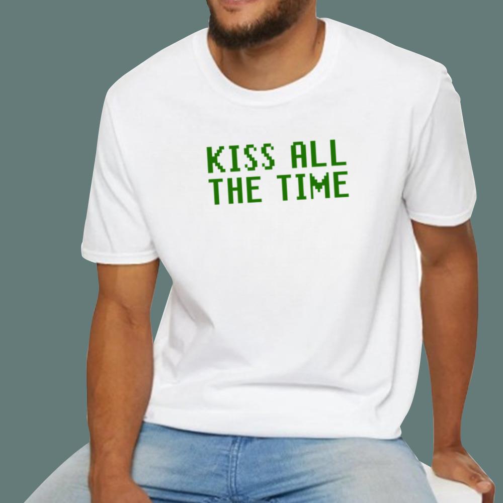 Kiss All The Time T-Shirt