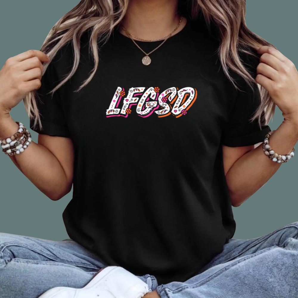 LFGSD Flowers T-Shirt