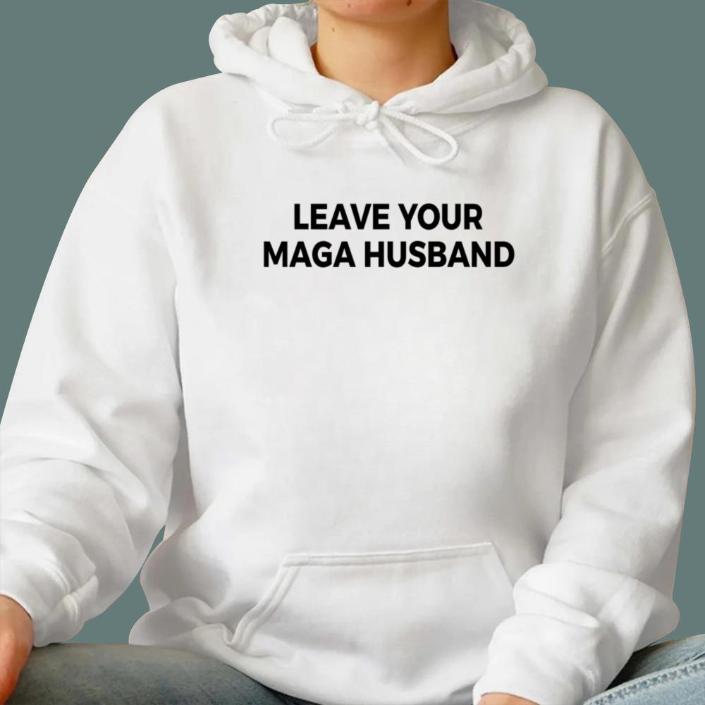Leave Your Maga Husband T-Shirt