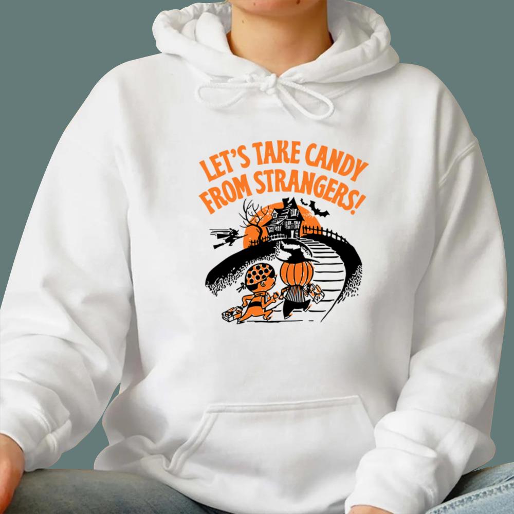 Let’s Take Candy From Strangers Halloween T-Shirt