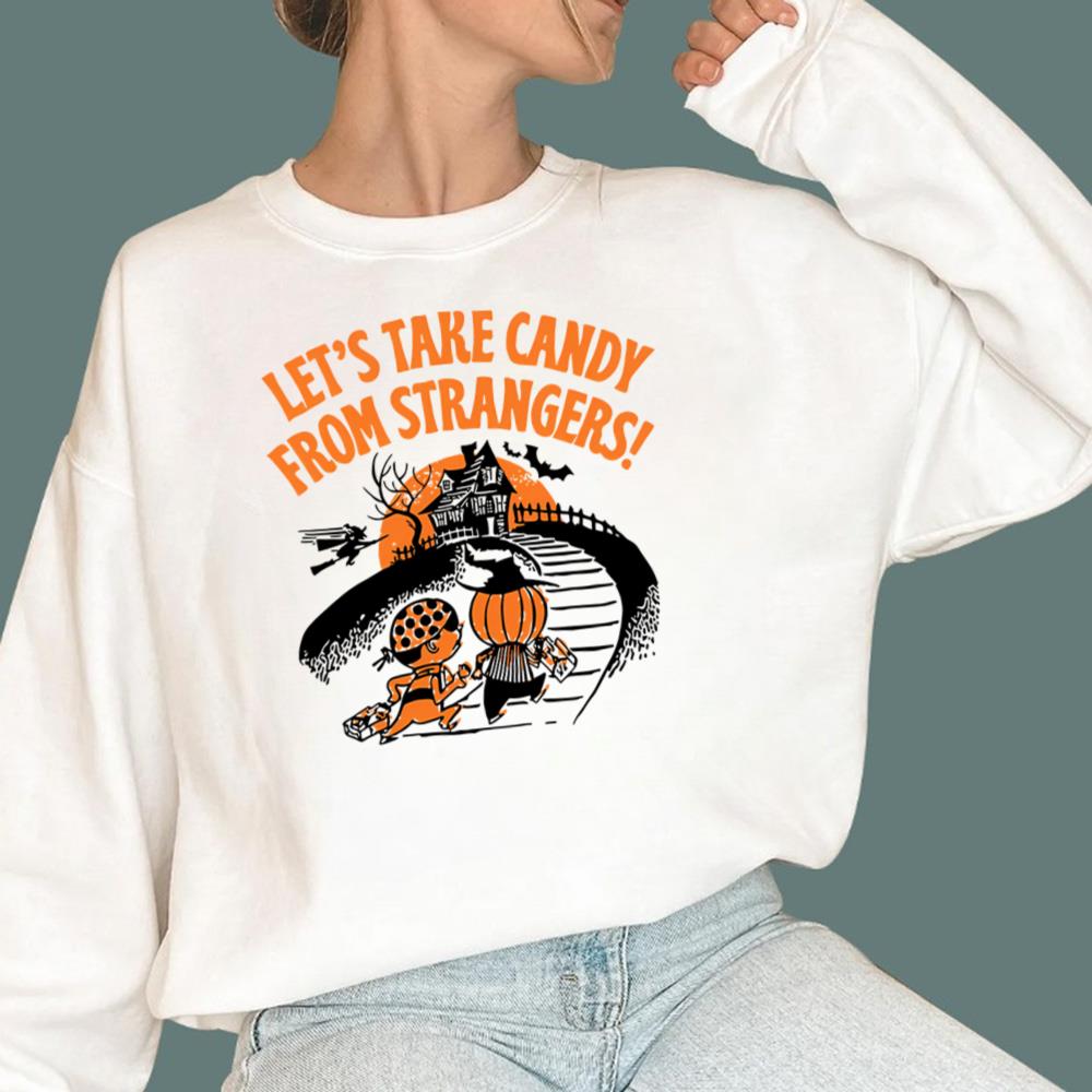 Let’s Take Candy From Strangers Halloween T-Shirt