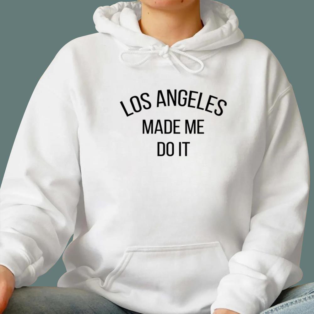 Los Angeles Made Me Do It T-Shirt
