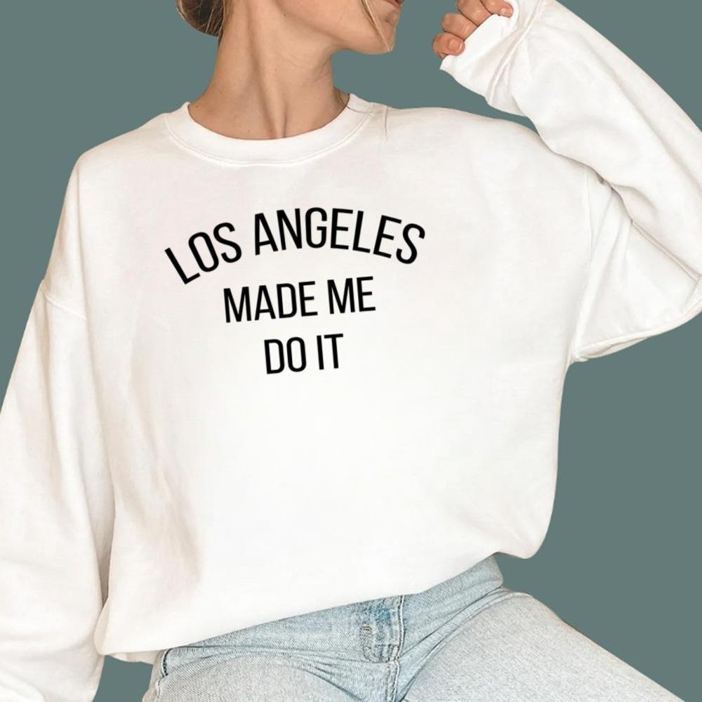 Los Angeles Made Me Do It T-Shirt