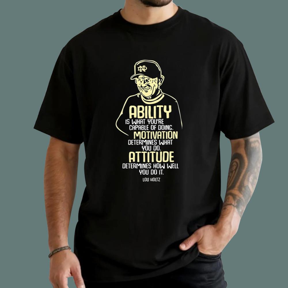 Lou Holtz Ability Motivation Attitude T-Shirt - TeeDragons