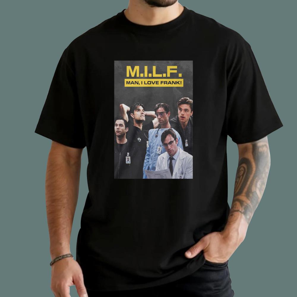MILF Man I Love Frank Langdon T-Shirt
