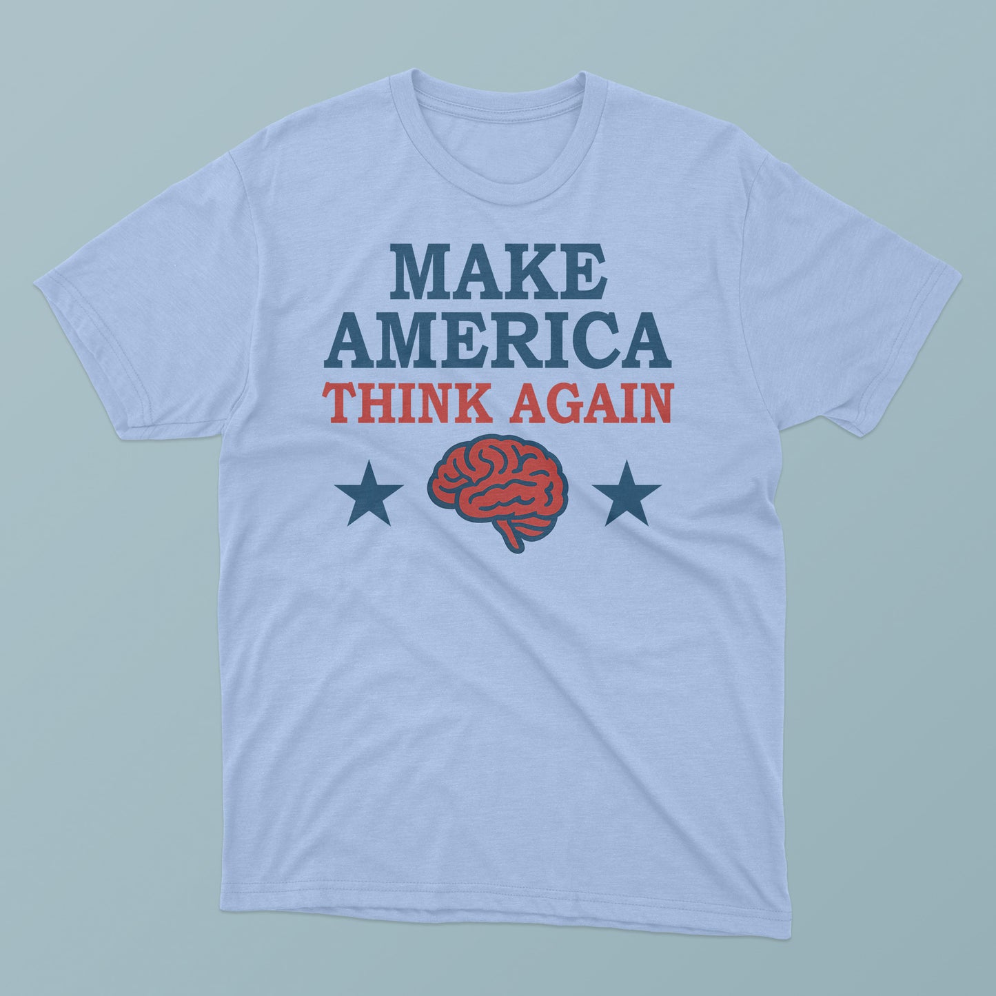 Make America Think Again T-Shirt