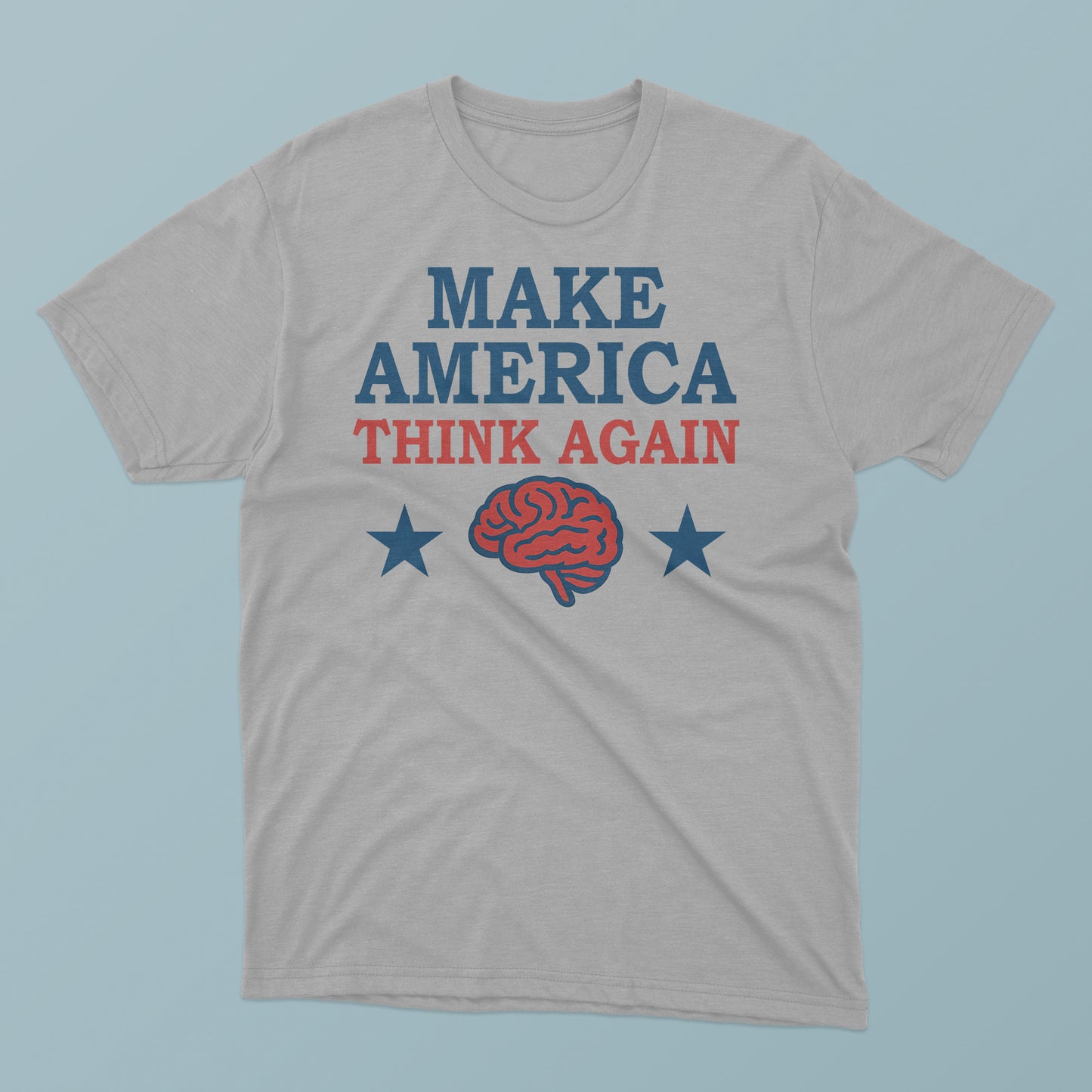 Make America Think Again T-Shirt