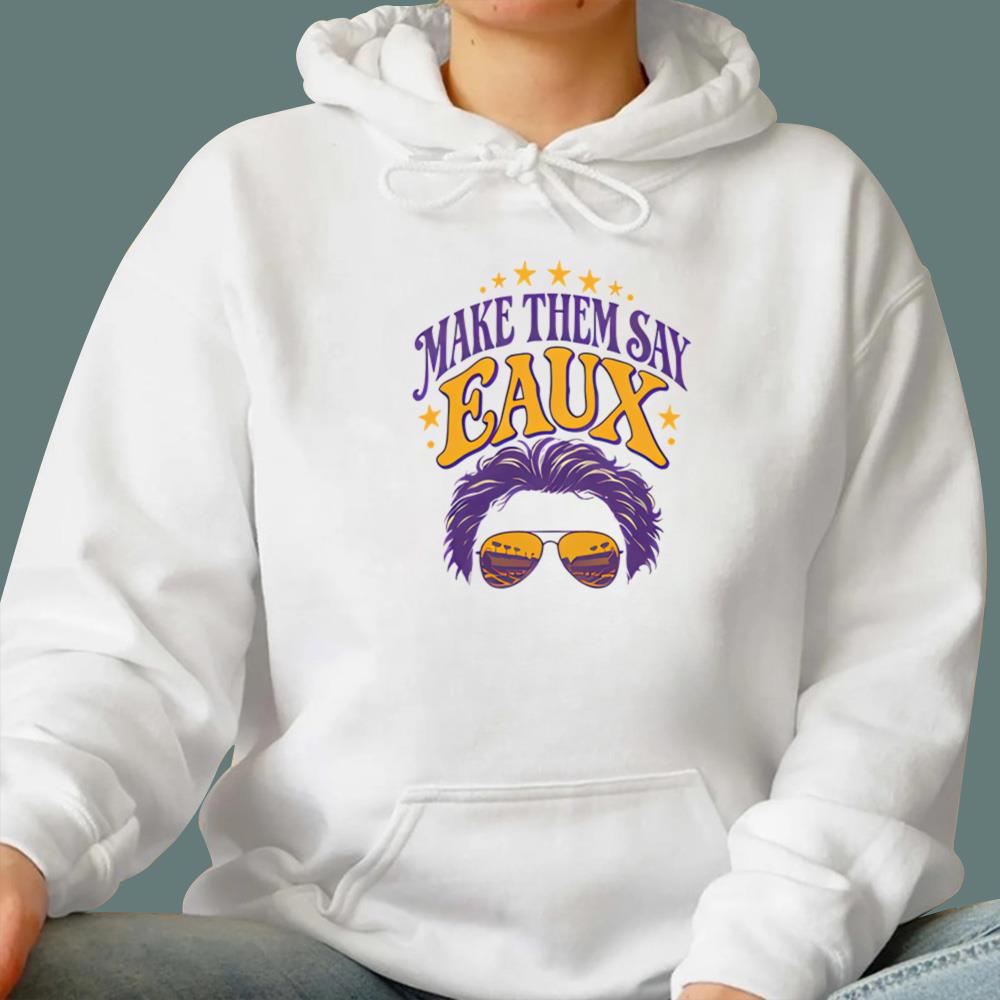 Make Them Say Eaux T-Shirt
