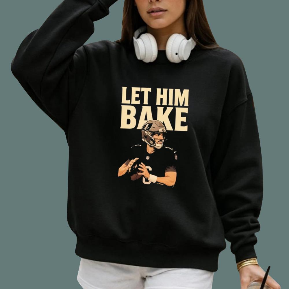 Maker Bayfield Let Him Bake T-Shirt