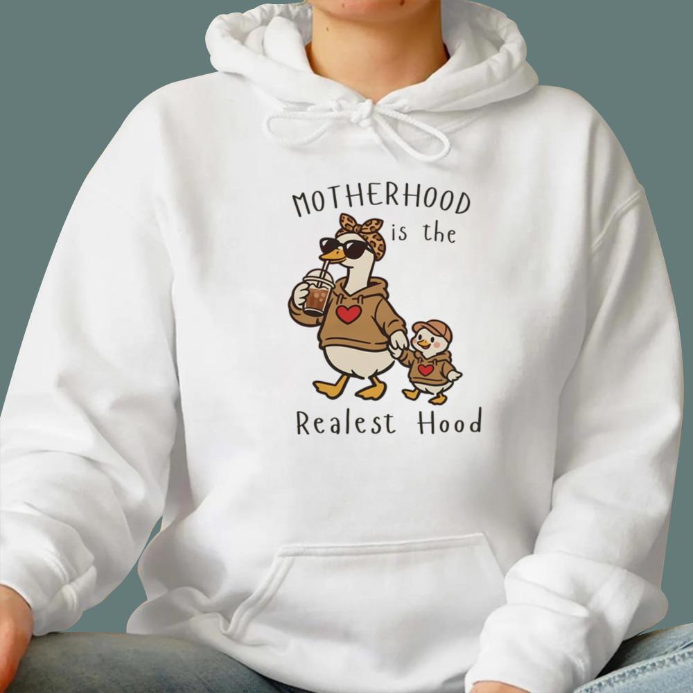 Mama Duck Motherhood Is The Realest Hood T-Shirt
