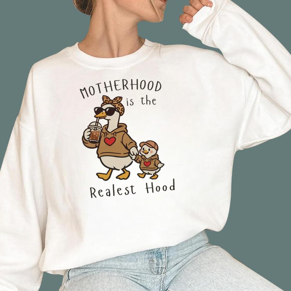 Mama Duck Motherhood Is The Realest Hood T-Shirt