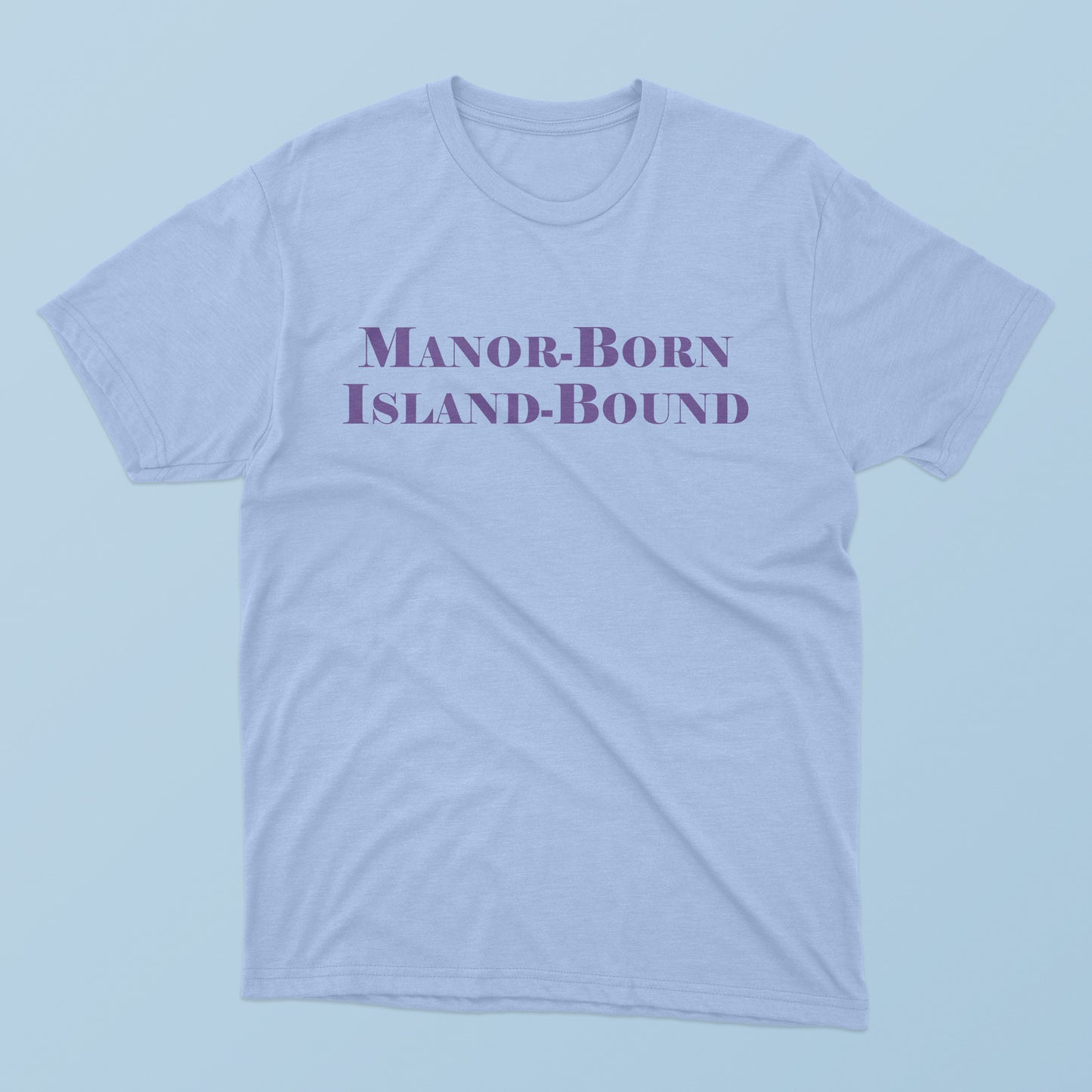 Manor Born Island Bound T-shirt