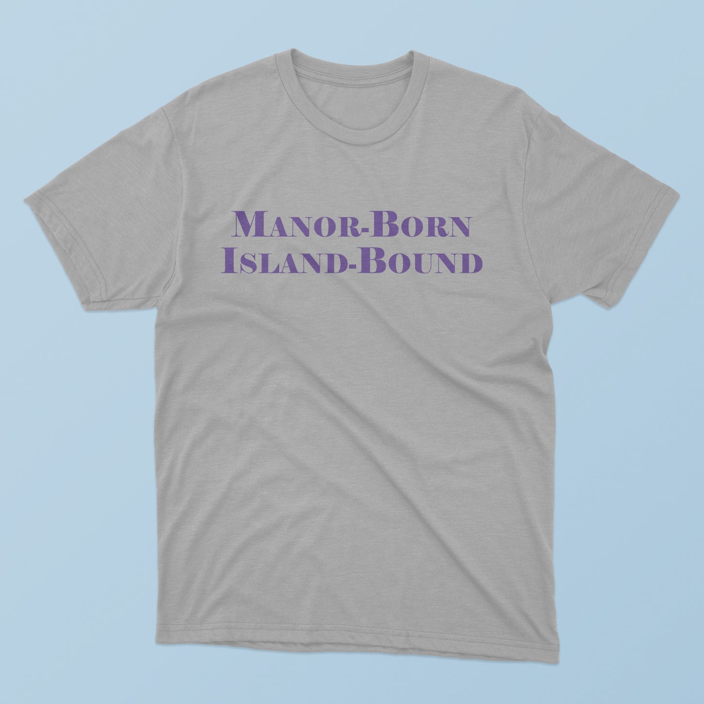 Manor Born Island Bound T-shirt