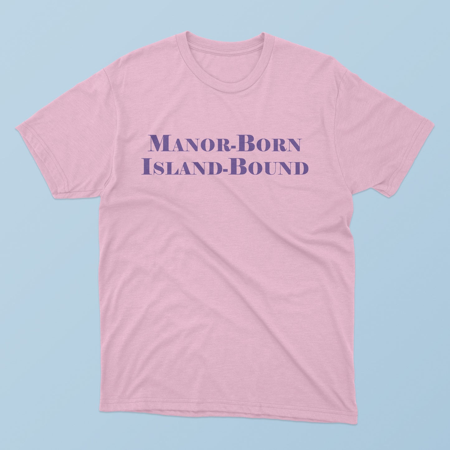 Manor Born Island Bound T-shirt