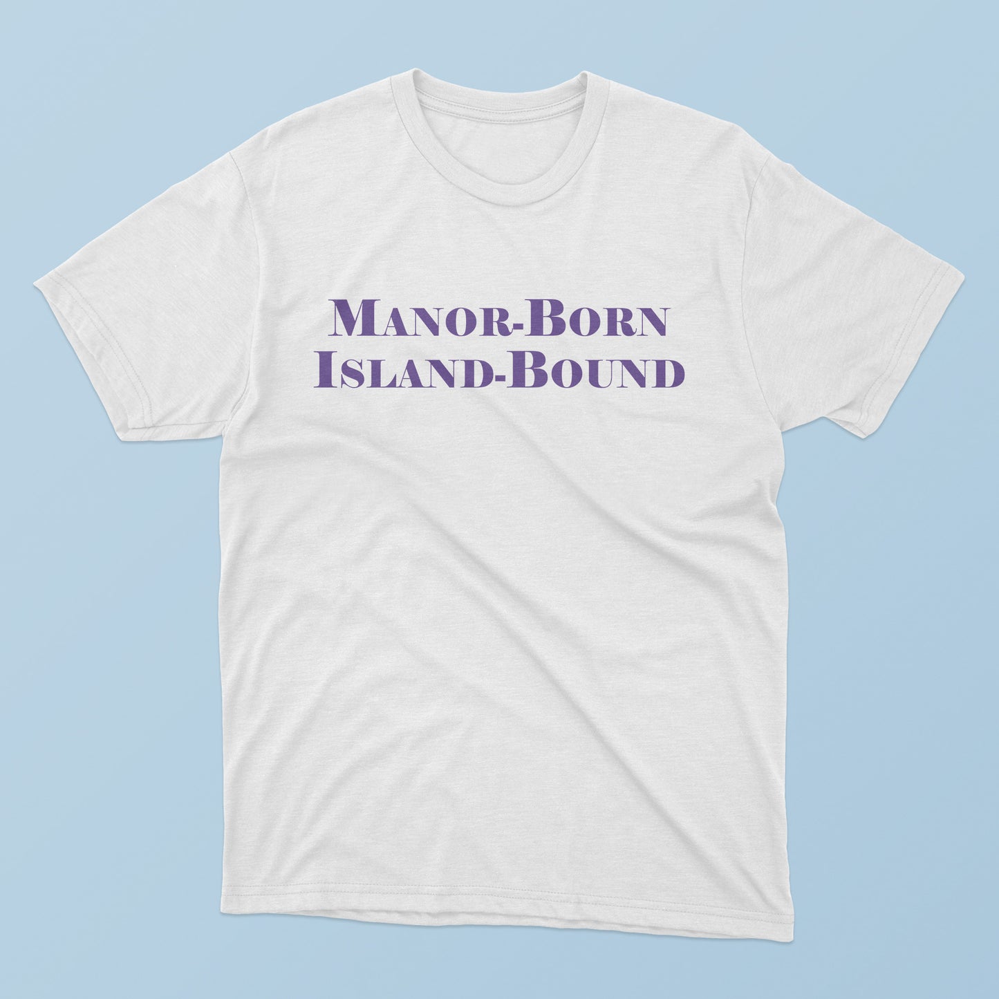 Manor Born Island Bound T-shirt