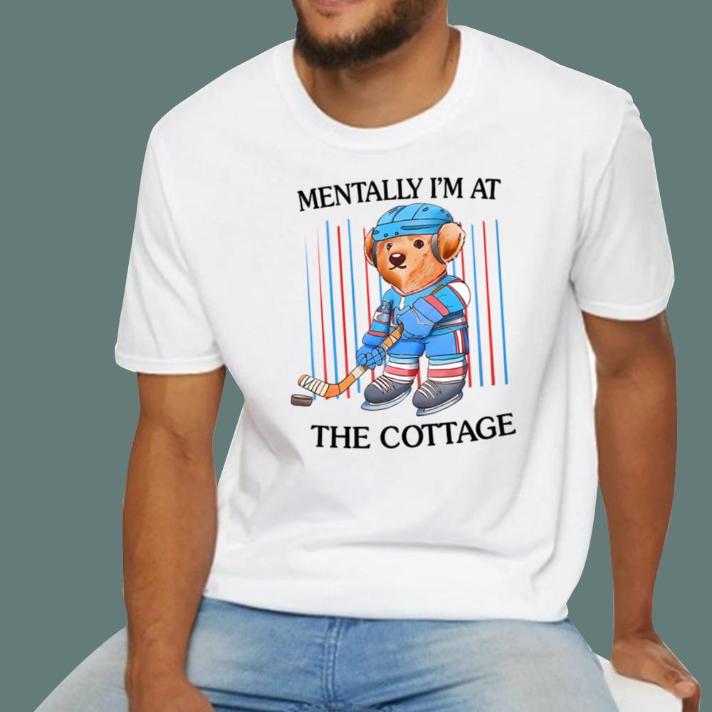 Mentally I’m At The Cottage T-Shirt