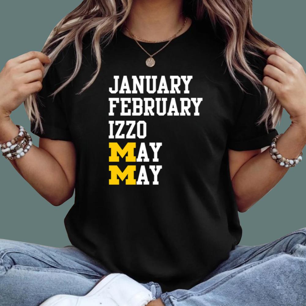 Michigan January February Izzo May Months T-Shirt