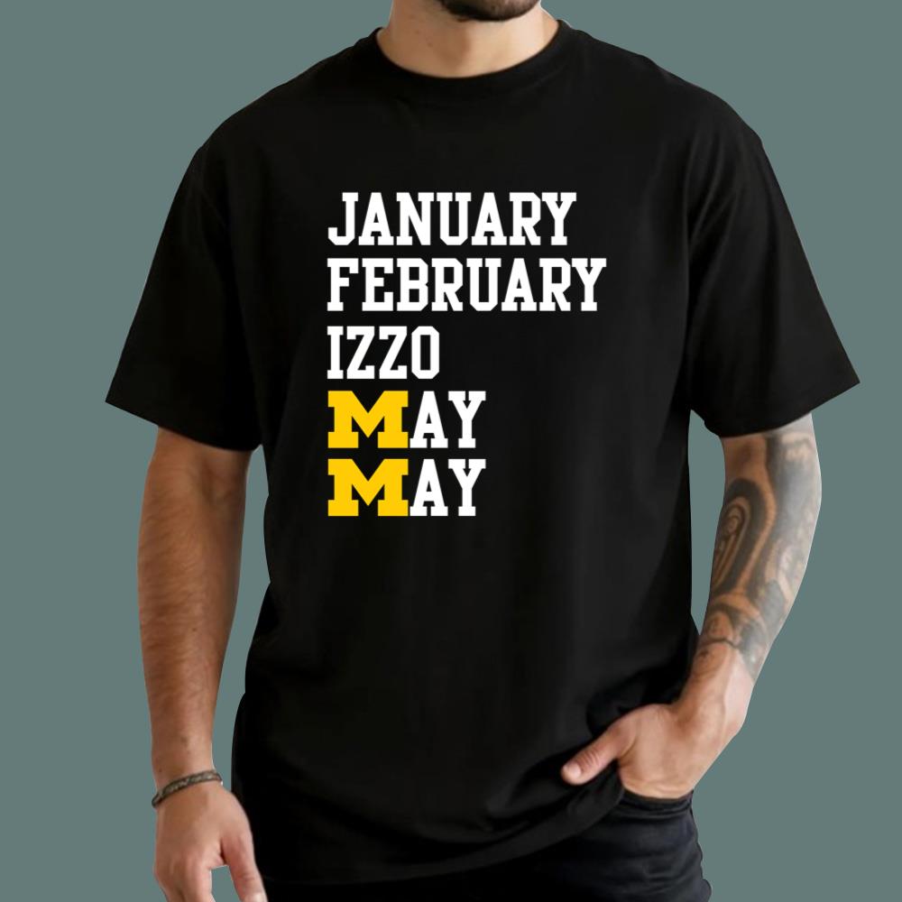 Michigan January February Izzo May Months T-Shirt