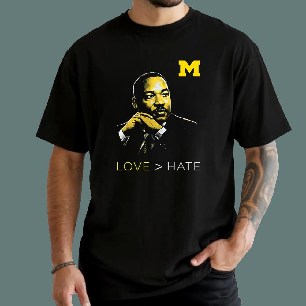 Michigan Love Hate MLK Day T-Shirt