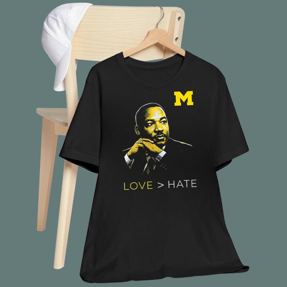 Michigan Love Hate MLK Day T-Shirt