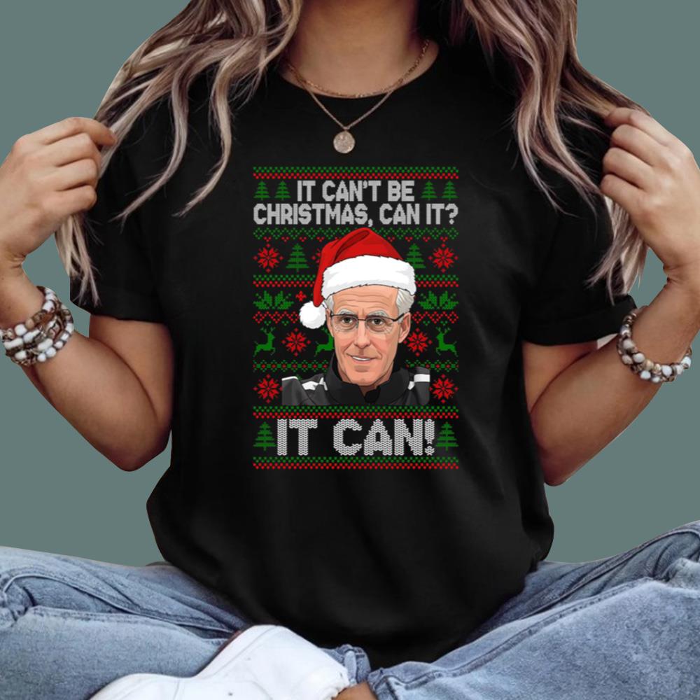 Mick McCarthy It Can’t Be Christmas Can It It Can Sweatshirt