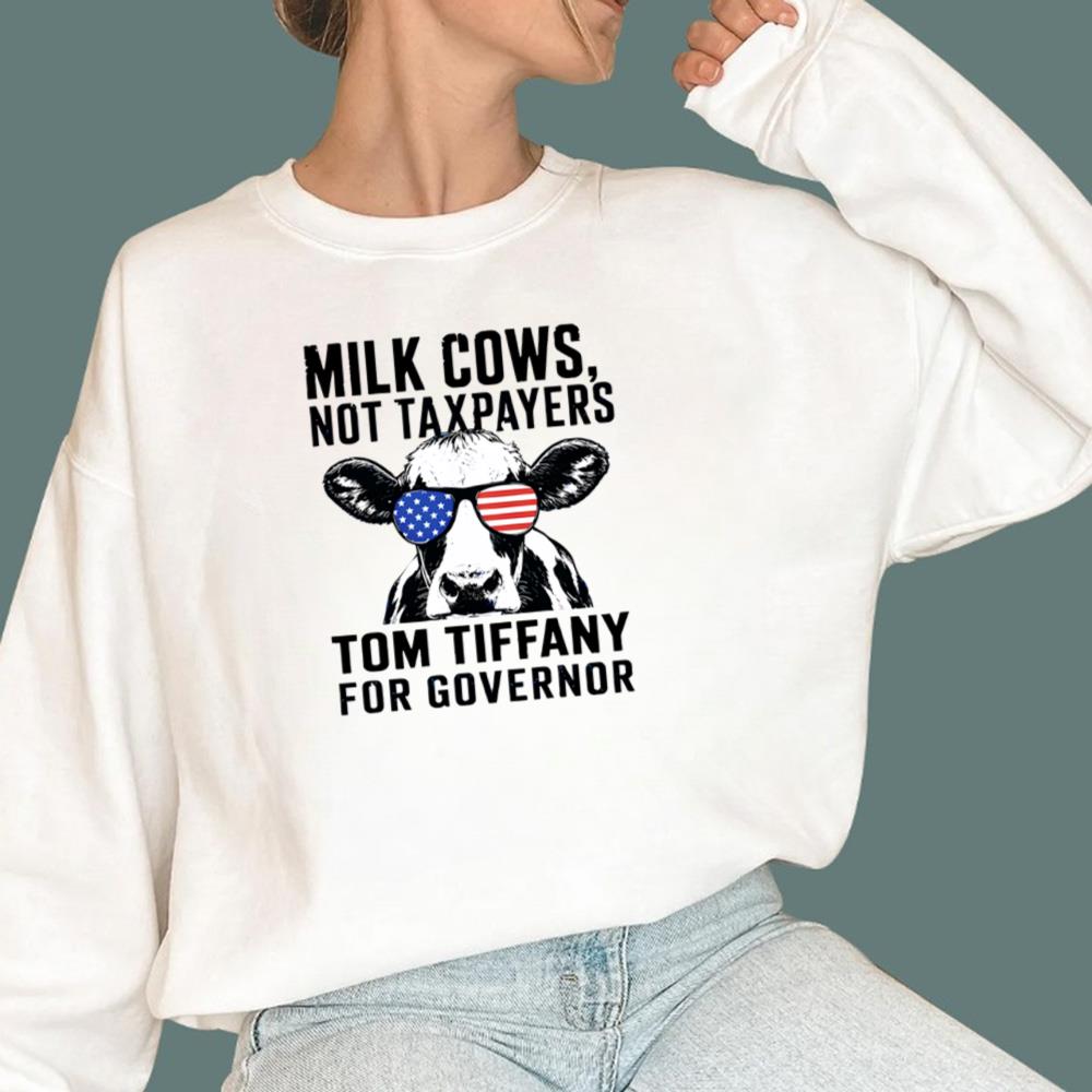 Milk Cows Not Taxpayers Tom Tiffany For Governor T-Shirt