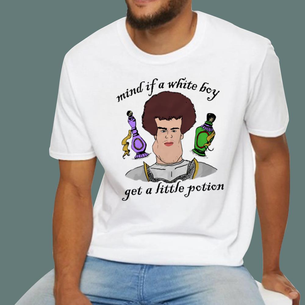 Mind If A White Boy Get A Little Potion T-Shirt