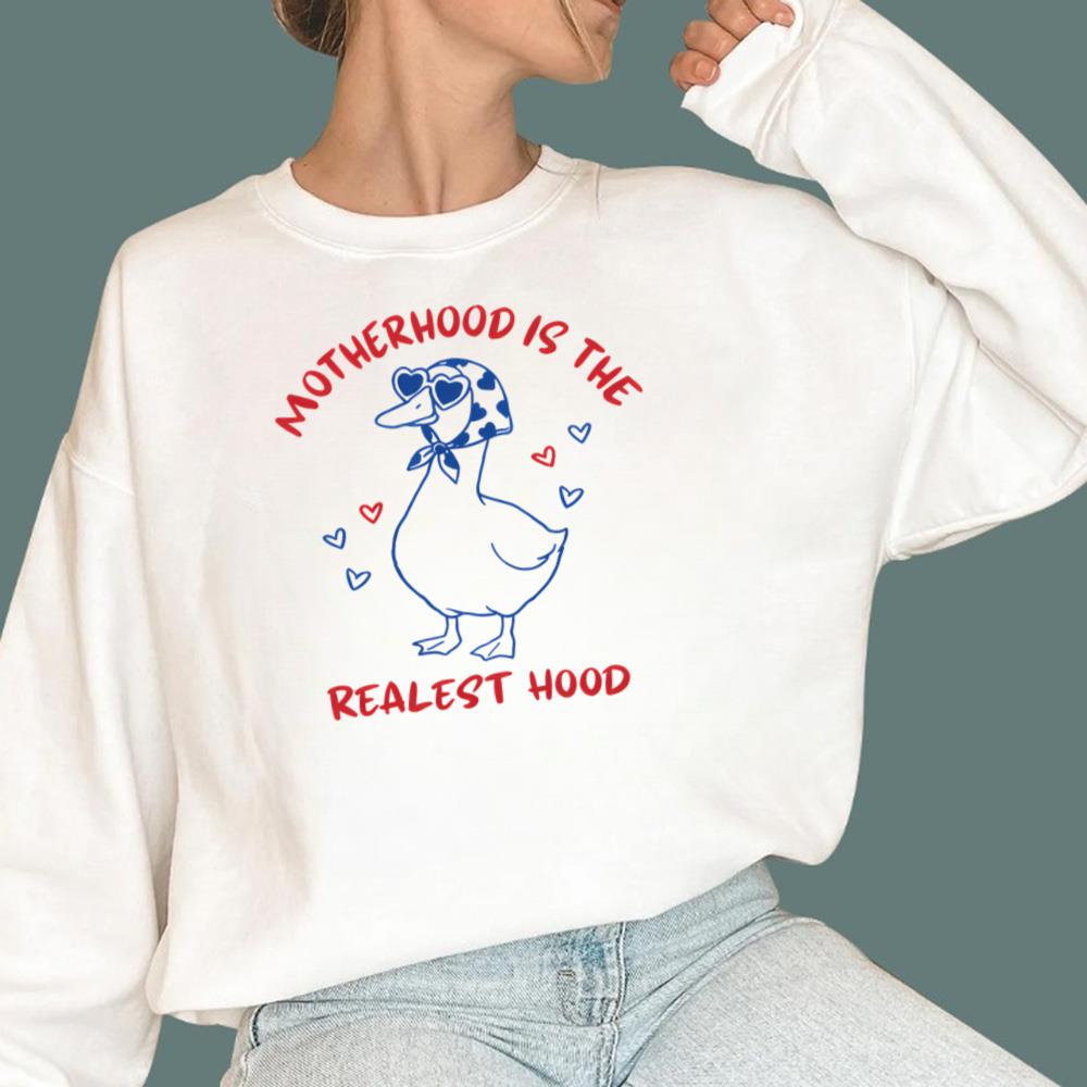 Mother Hood Is The Realest Hood Mother Duck T-Shirt