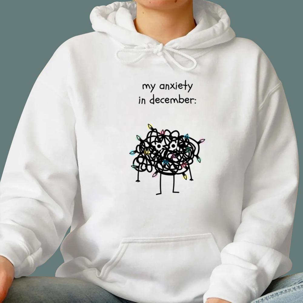 My Anxiety In December T-Shirt