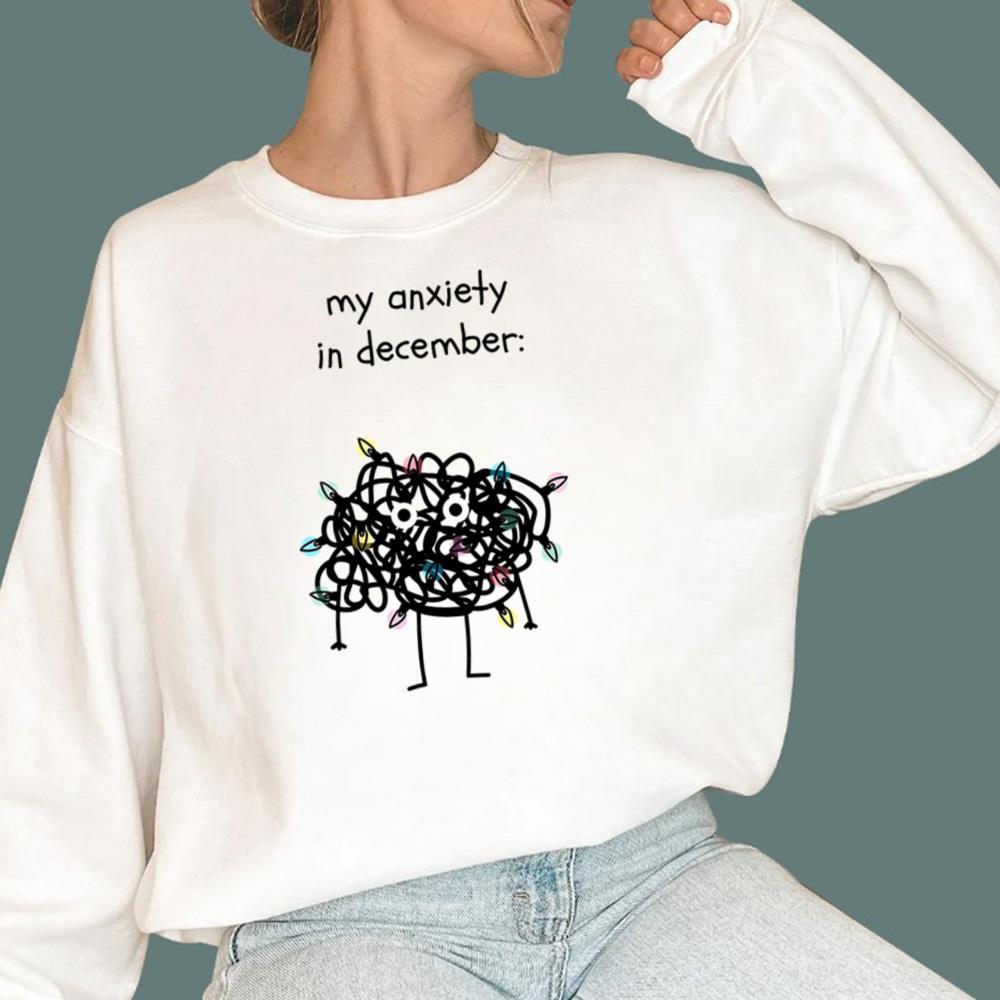 My Anxiety In December T-Shirt