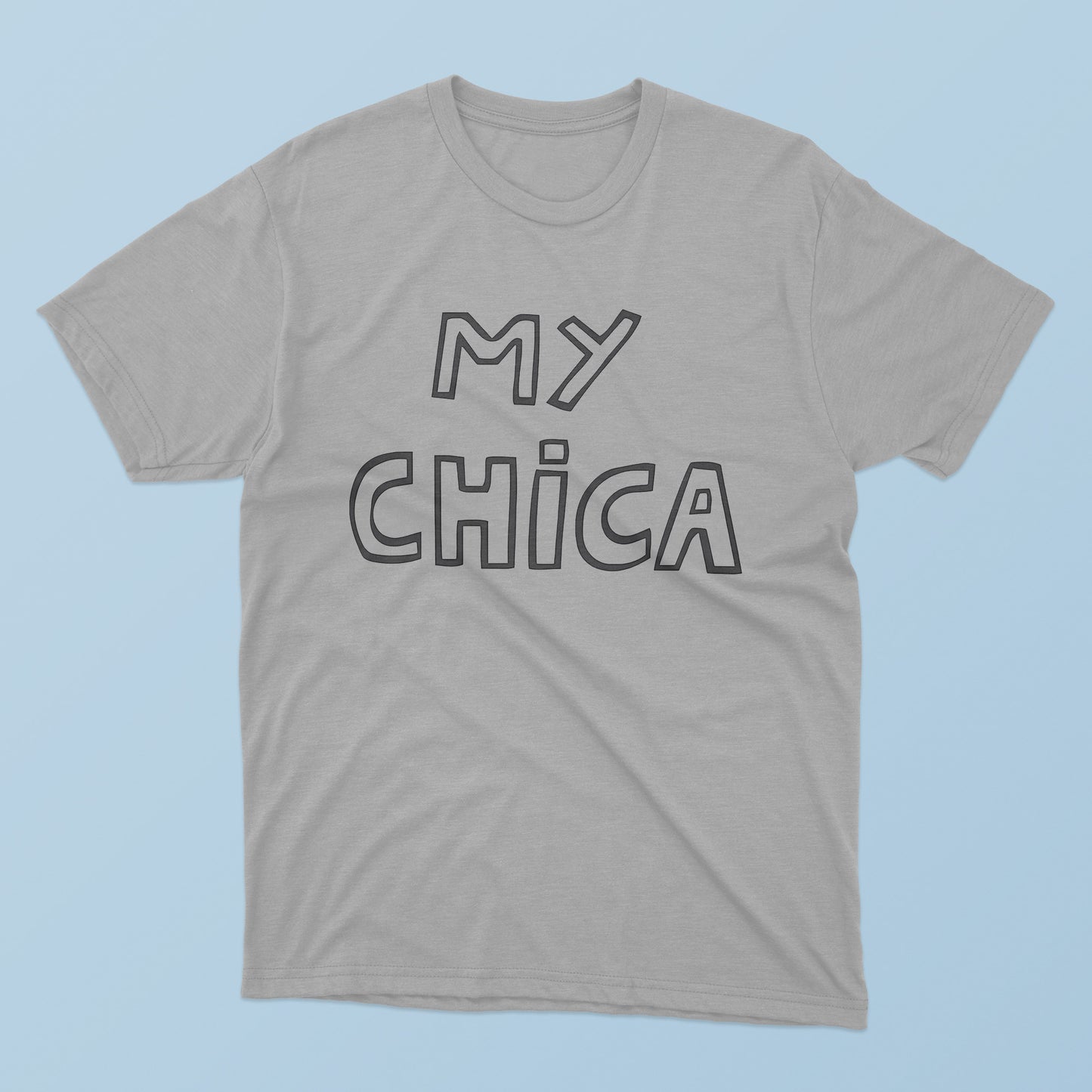 My Chica T-Shirt