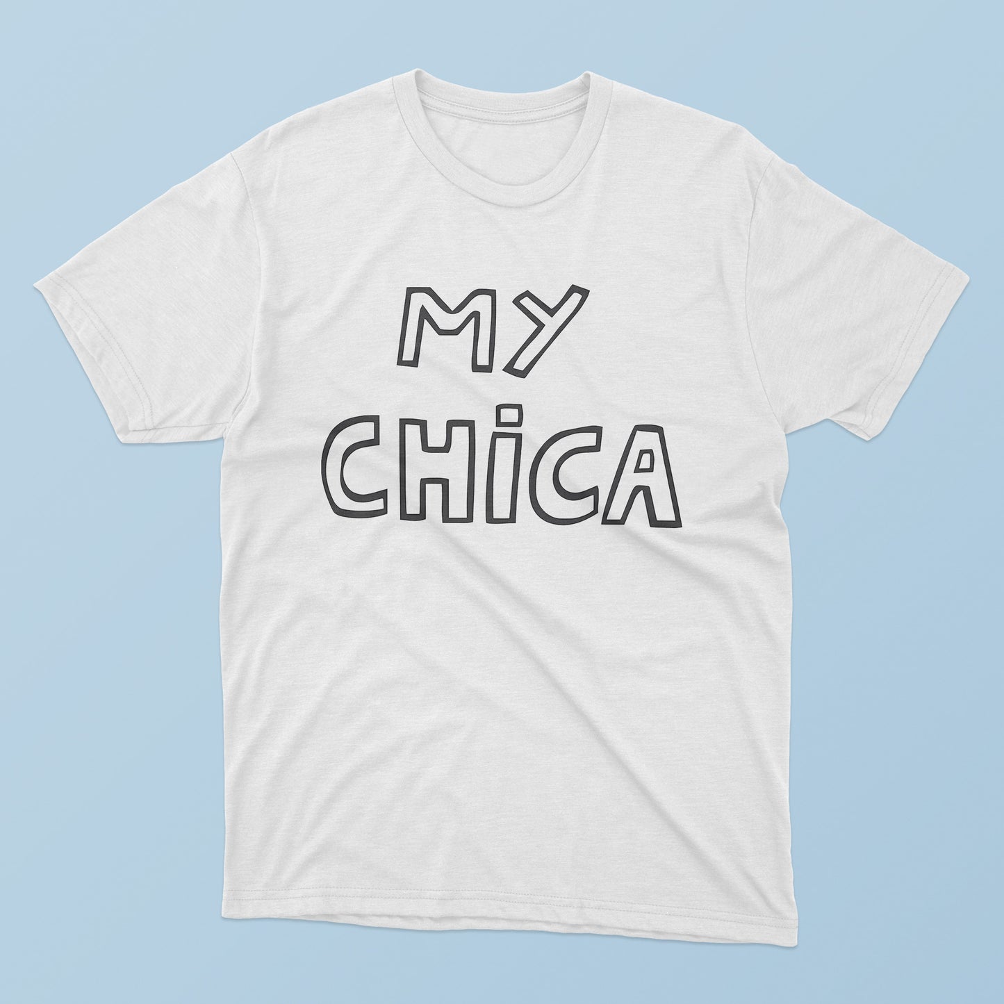 My Chica T-Shirt
