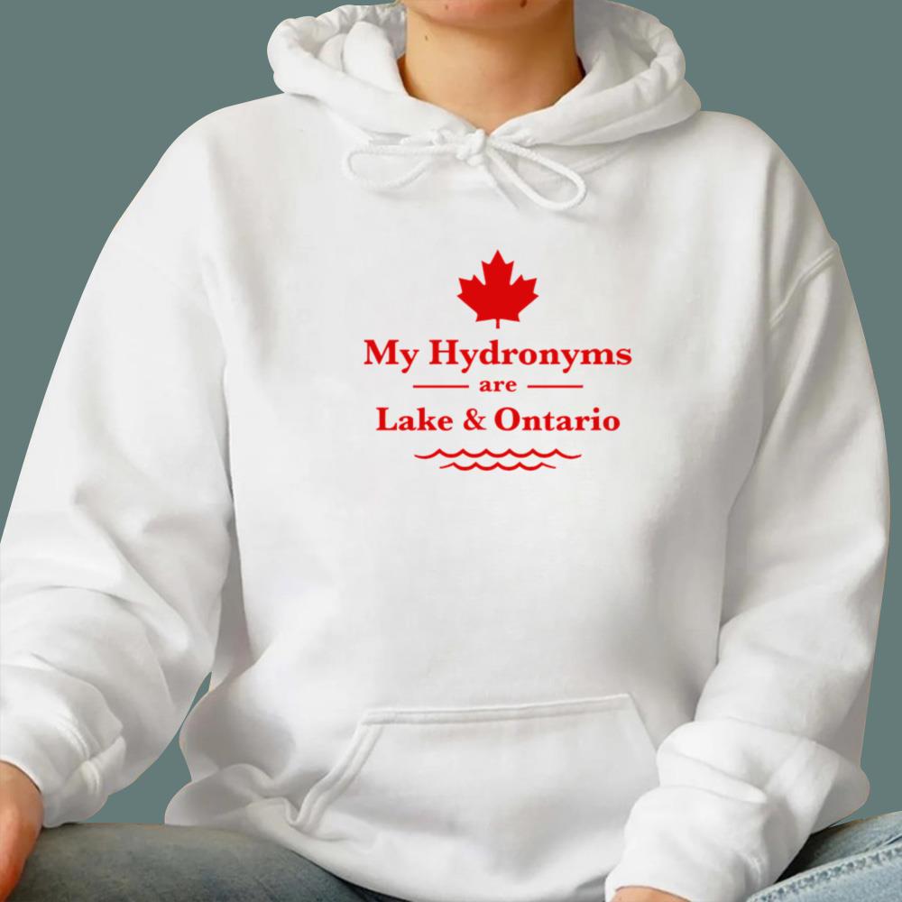 My Hydronyms Are Lake and Ontario T-Shirt