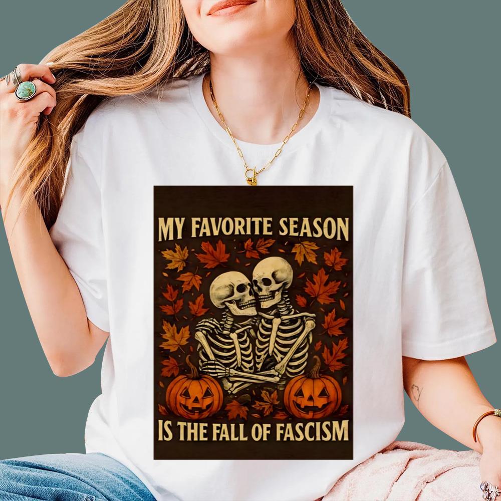 My Favorite Season Is the Fall of Fascism Skeleton Lovers T-Shirt