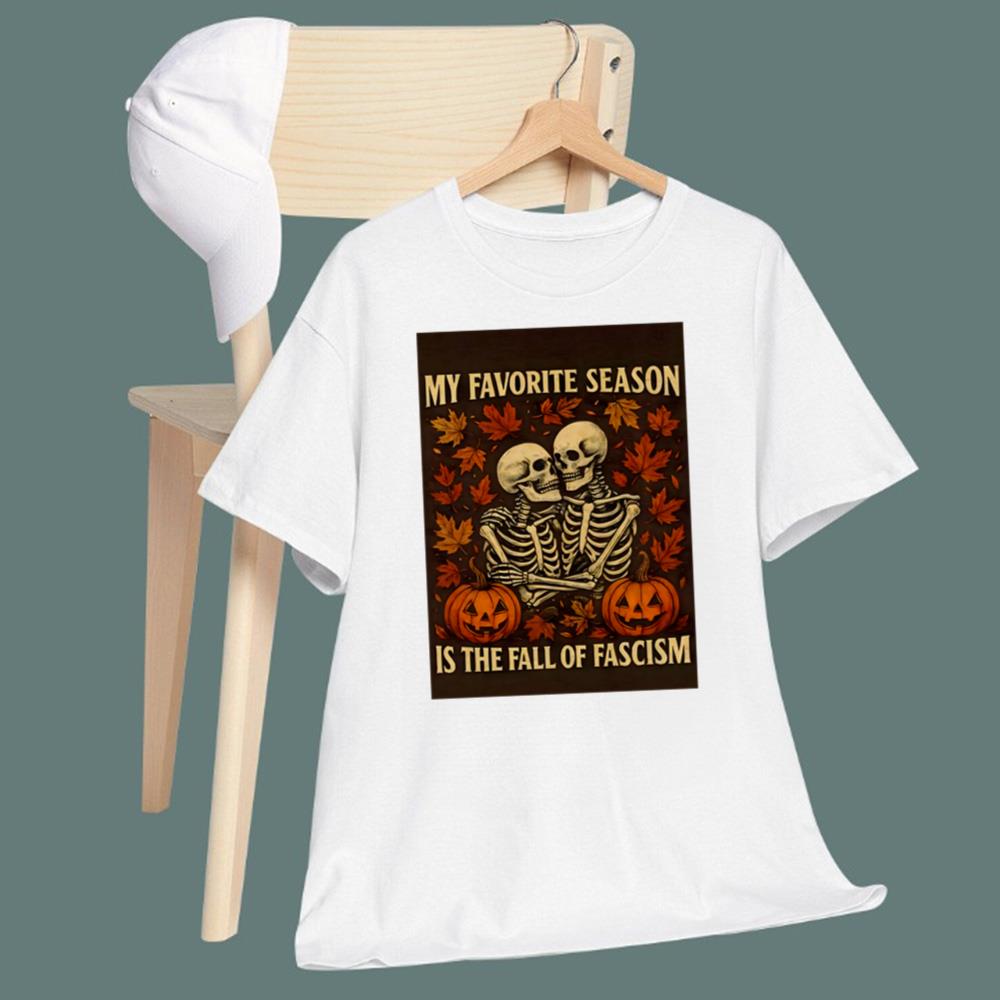 My Favorite Season Is the Fall of Fascism Skeleton Lovers T-Shirt