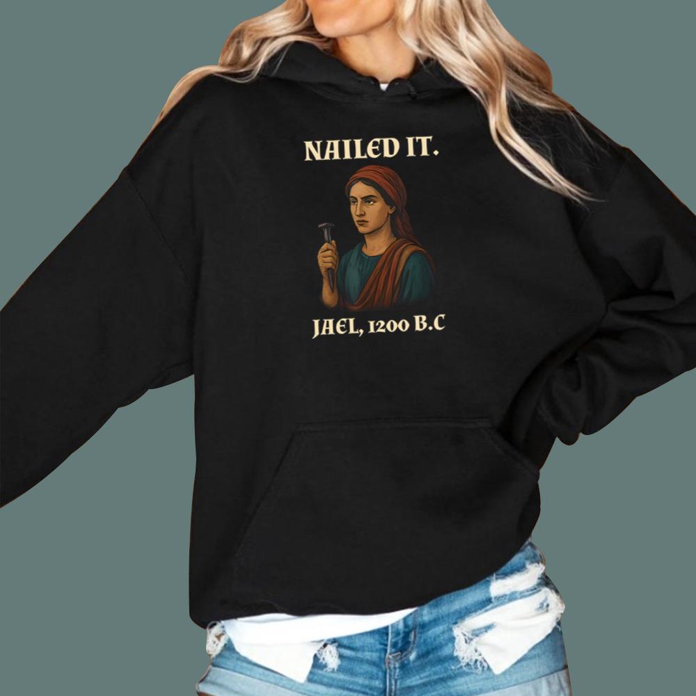 Nailed It Jael 1200 BC T-Shirt