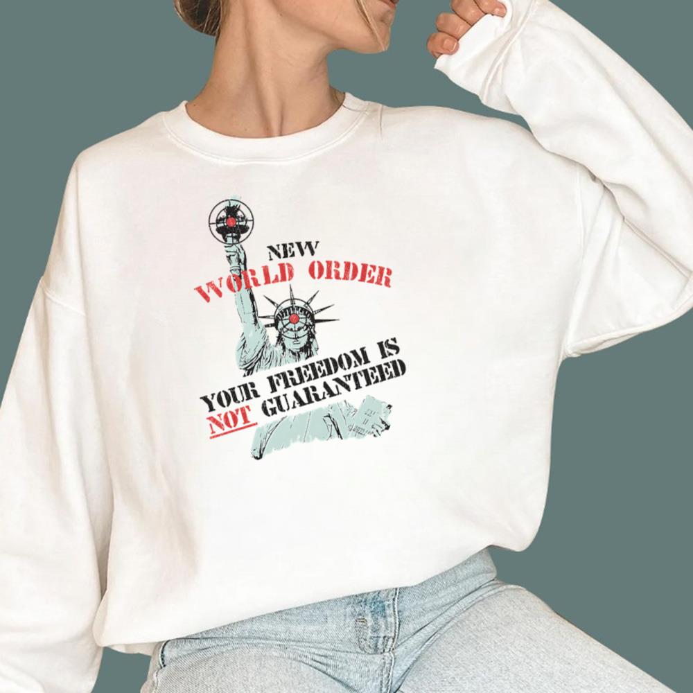 New World Order Your Freedom Is Not Guaranteed T-Shirt