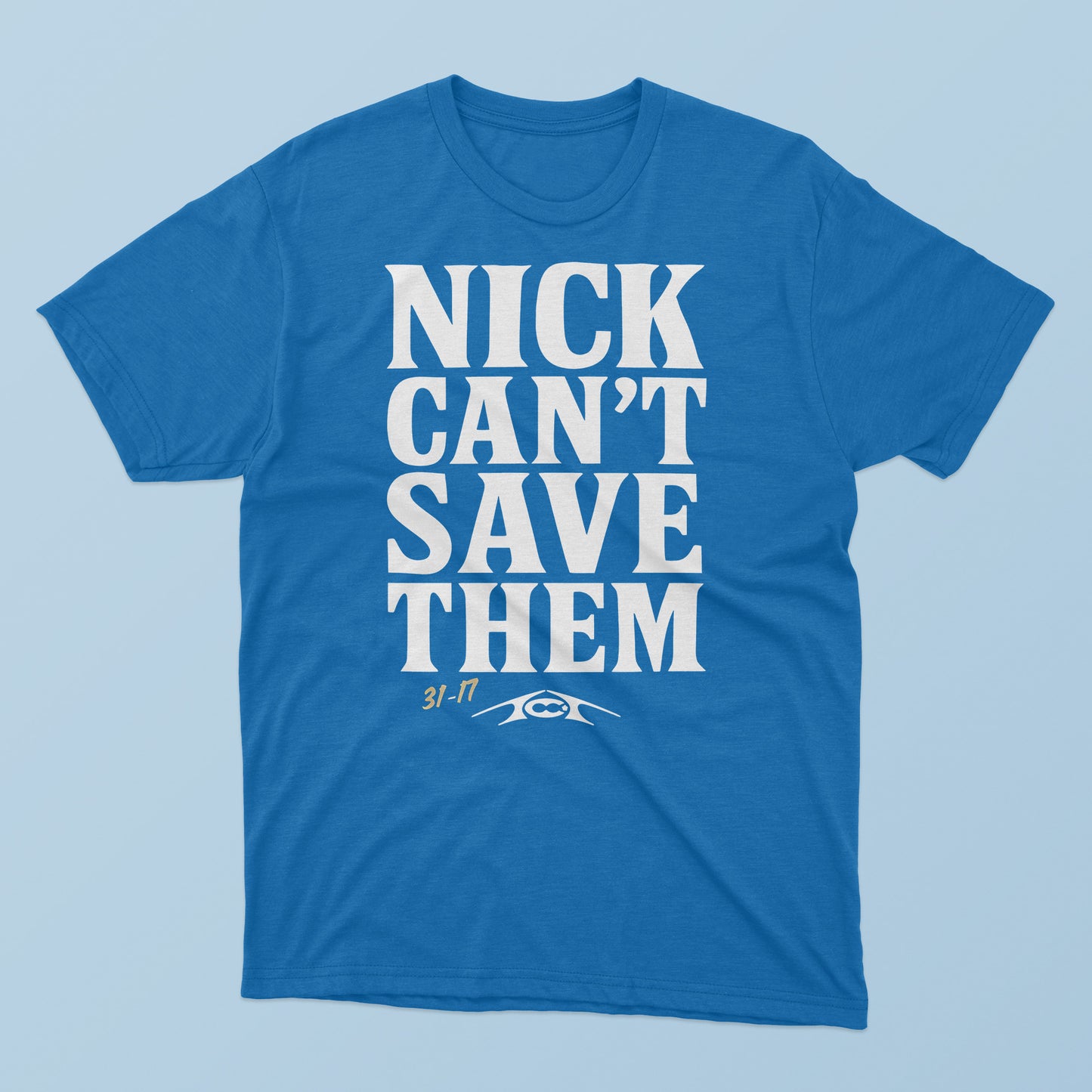 Nick Can’t Save Them T-Shirt
