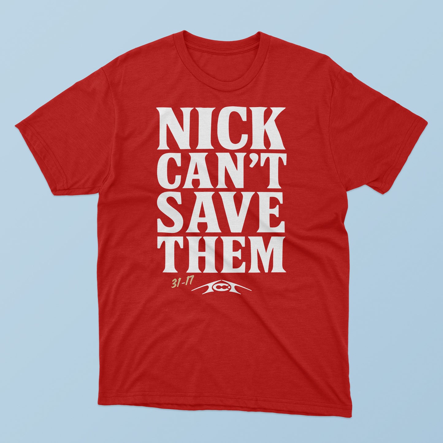 Nick Can’t Save Them T-Shirt