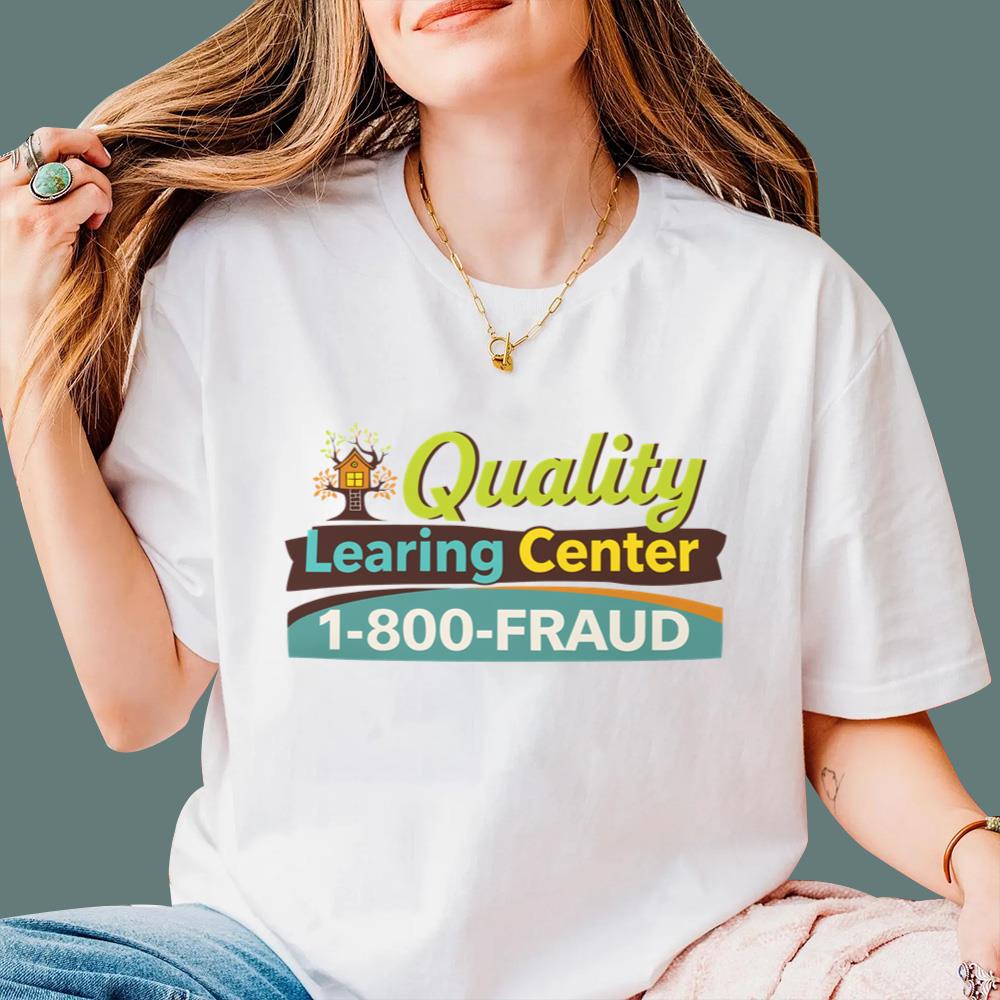 Nick Shirley – Quality Learning Center 1-800-FRAUD T-Shirt